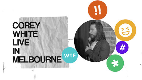 Corey White Live in Melbourne - Comedy That Doesn't Hold Back!