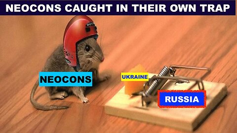 UKRAINE - NEOCONS CAUGHT IN THEIR OWN TRAP