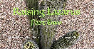 Raising Lazarus - Breakfast with the Silvers & Smith Wigglesworth Feb 20