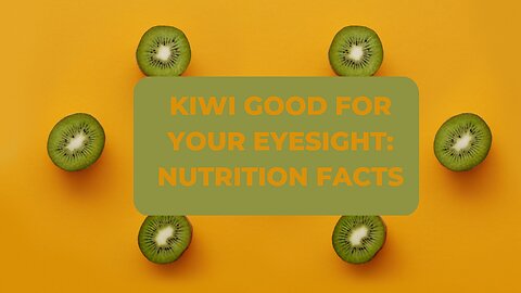 kiwi the best solution for the eyes