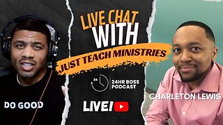 We Go Live with the creator and producer of Just Teach Ministries (Charleton Lewis)