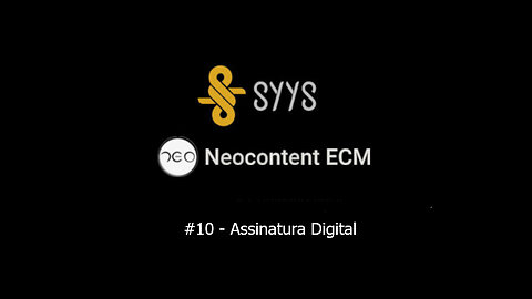 Neocontent ECM #10 - Assinatura Digital