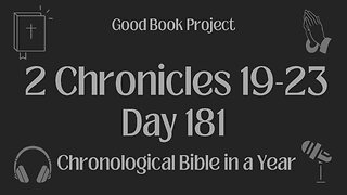 Chronological Bible in a Year 2023 - June 30, Day 181 - 2 Chronicles 19-23