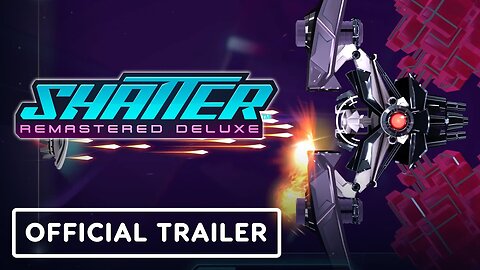 Shatter Remastered Deluxe - Official Launch Trailer