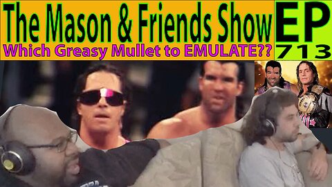 The Mason and Friends Show. Episode 713