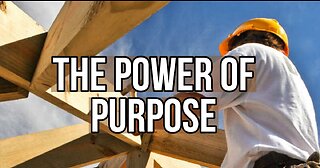 The Power of Purpose (part 2)