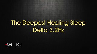 SH-104- The Deepest Healing Sleep Delta 3.2Hz