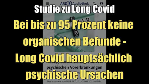 Studie zu Long Covid: Long Covid hauptsächlich psychische Ursachen (25.03.2022)