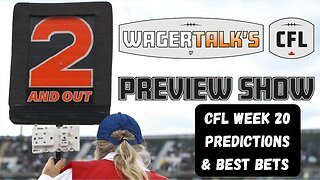 CFL Picks, Predictions and Odds | Canadian Football League Week 20 Free Plays | 2 And Out