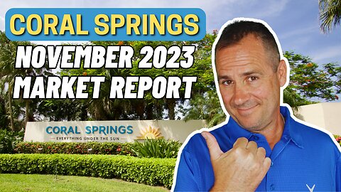 Coral Springs, Florida Real Estate Market Update | November 2023