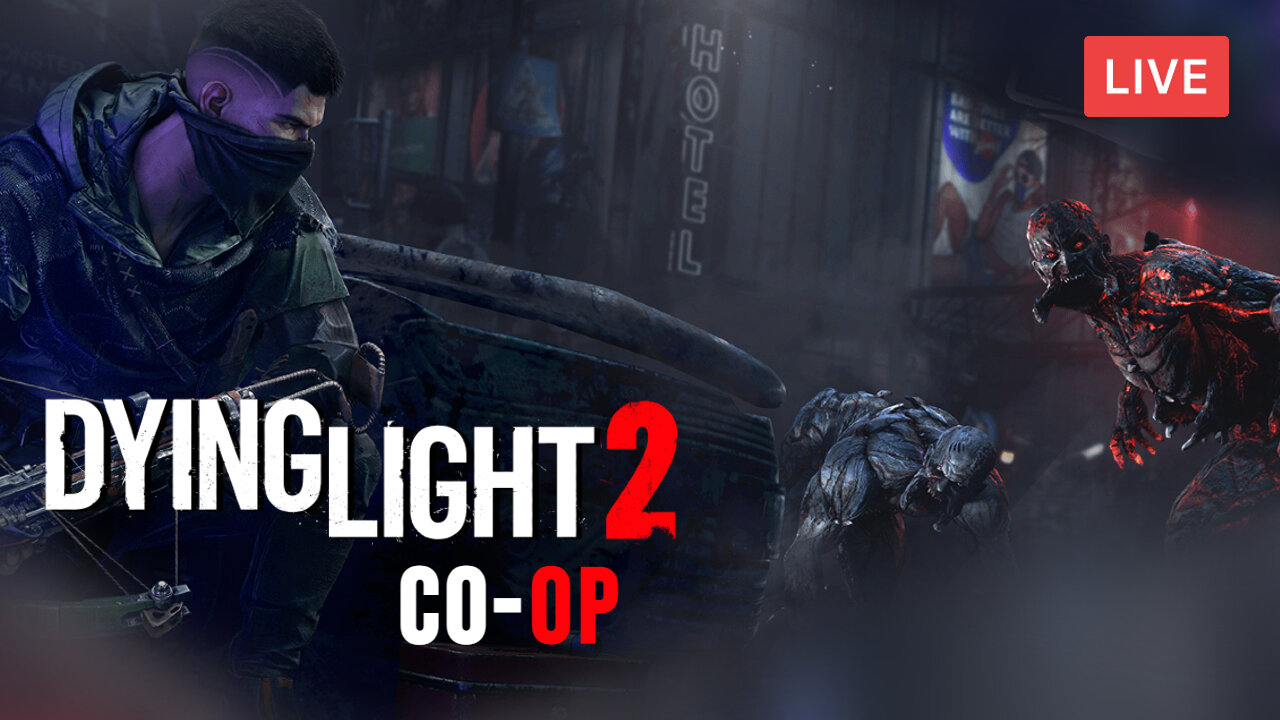 NEW* BLOODY NIGHTS LIMITED-TIME EVENT :: Dying Light 2 :: CO-OP w/Friends  {18+} *LIVE SMOKE*