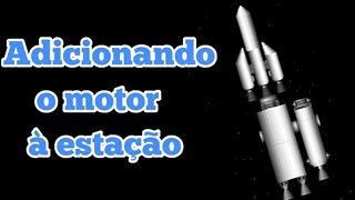 Adicionando o motor à estação | 4 planetas | EP 1 | Spaceflight Simulator