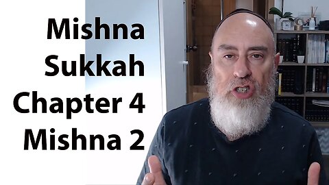 Mishna Sukkah Chapter 4 Mishna 2