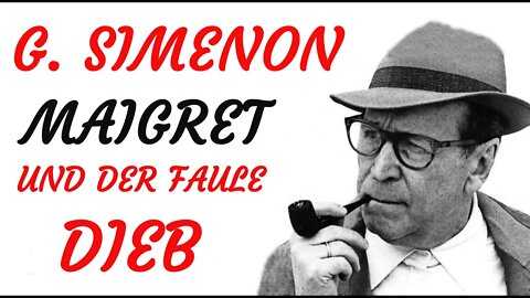 KRIMI HÖRBUCH - Georges Simenon - MAIGRET und DER FAULE DIEB