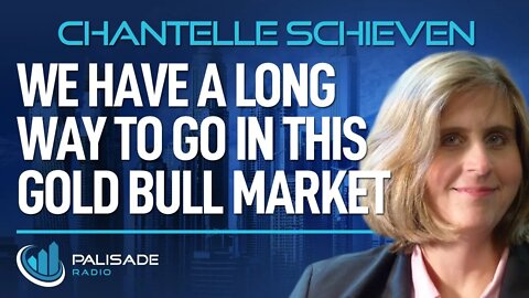 Chantelle Schieven: We Have a Long Way To Go in this Gold Bull Market