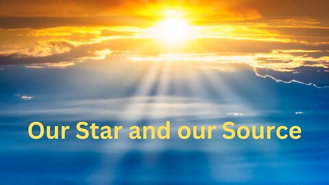 Messages from Ann the Angels - 05/18/2023 • Our Star and our Source
