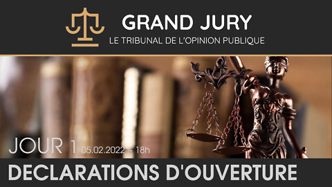 Jour 1 - Grand Jury / Tribunal de l'Opinion Publique