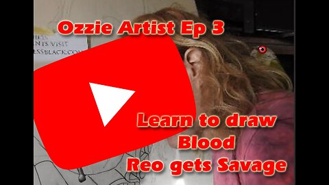 Ozzie Artist ep 2 Learn to Draw Blood