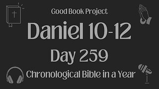 Chronological Bible in a Year 2023 - September 16, Day 259 - Ezekiel 10-12