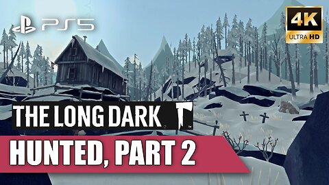 The Long Dark - Hunted Part 2 Challenge Walkthrough (Speedrun 4h 11m) | PS5 | 4K