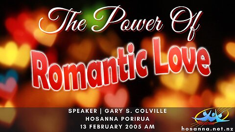 The Power of Romantic Love (Gary Colville) | Hosanna Porirua