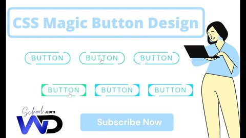 How to Create CSS Magic Button Design WD School in 2022
