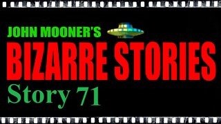 Bizarre Story 71 - The Miniature Man