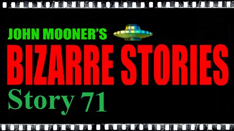 Bizarre Story 71 - The Miniature Man