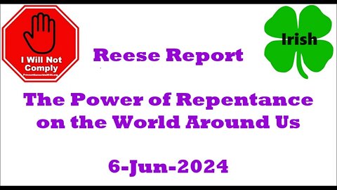 The Power of Repentance on the World Around Us 6-Jun-2024