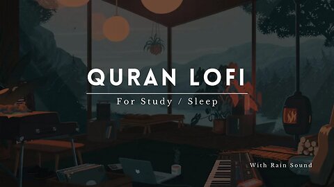 Lofi Quran - Relaxing Quran for Sleep and Study Sessions - Surah Muzammil with Rain Sound