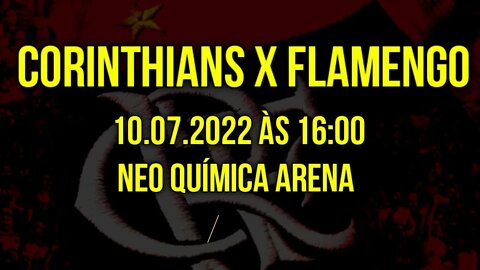 CORINTHIANS X FLAMENGO - CAMPEONATO BRASILEIRO, 10.07.22 ÀS 16:00 NEO QUÍMICA ARENA #shorts