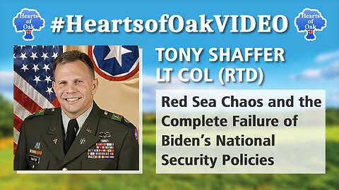 Lt Col Tony Shaffer (Ret) - Red Sea Chaos & Complete Failure of Biden’s National Security Policies