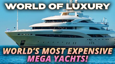 Take A Look Inside The Most EXPENSIVE Mega Yachts In The World!