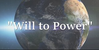 WHAT IS THE WORLD? - Nietzsche - WILL TO POWER