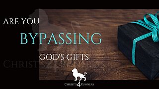 Are you bypassing GODS gifts?