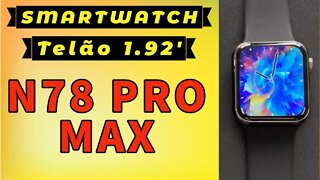 Smartwatch N78 PRO MAX Series 7 Sport 1.92 Inch 385385 Screen IP68 Waterproof Voice assistant fast