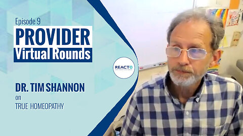 Virtual Rounds #9 - Tim Shannon ND DHANP on True Homeopathy