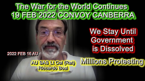 2022 FEB 16 AU SAS Lt Col (Ret) Riccardo Bosi the War for the World Continues 19 FEB CONVOY CANBERRA