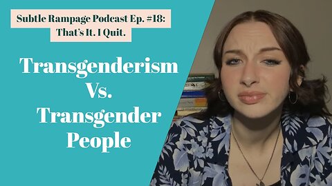 Transgenderism vs. Transgender People