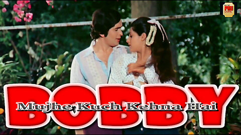 Mujhe Kuch Kehna Hai (Revival) - Bobby (1973)