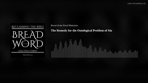 The Remedy for the Ontological Problem of Sin