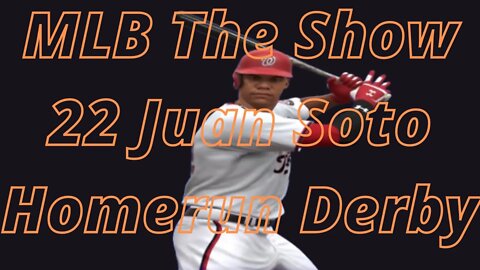 MLB The Show 22 Juan Soto HR Derby