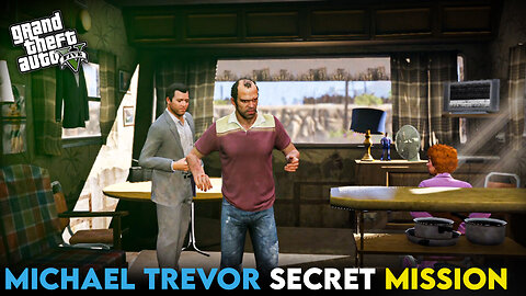 MICHAEL TREVOR SECRET MISSION I GTAV GAMEPLAY