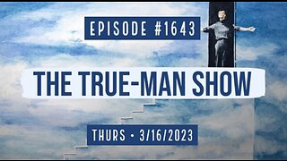 Owen Benjamin | #1643 The True-Man Show