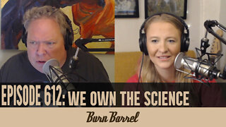 EPISODE 612: We Own the Science