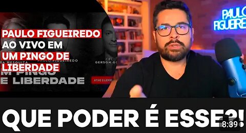 QUE PODER É ESSE? - Paulo Figueiredo Expõe a Ditadura e as Ilegalidades do STF