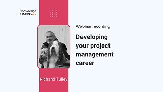 Developing your project management career with Richard Tulley