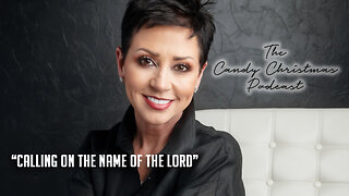 Pastor Candy Christmas | Calling on the Name of the Lord | September 19, 2023