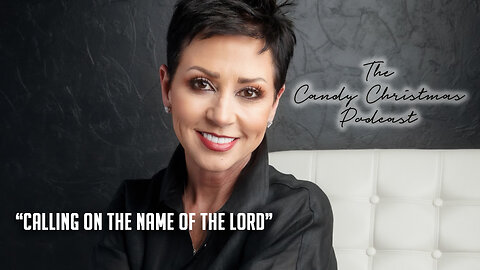 Pastor Candy Christmas | Calling on the Name of the Lord | September 19, 2023