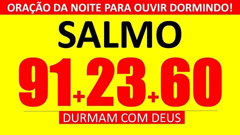 🙏🏻 ORAÇÃO PODEROSA DOS SALMO 91, SALMO 23 E SALMO 60 | ORAÇÃO DA NOITE